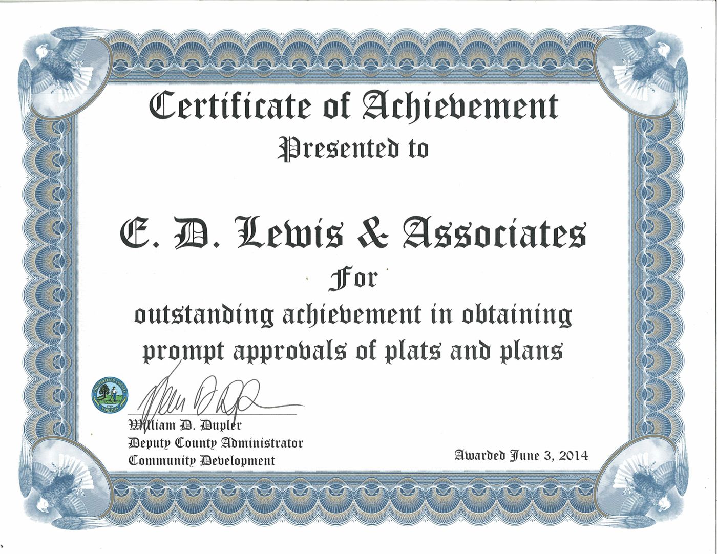 Chesterfield County Certificate of Achievement presented to E.D. Lewis & Associates for outstanding achievement in obtaining prompt approvals of plats and plans, signed by William D. Dupler and awarded June 3, 2014